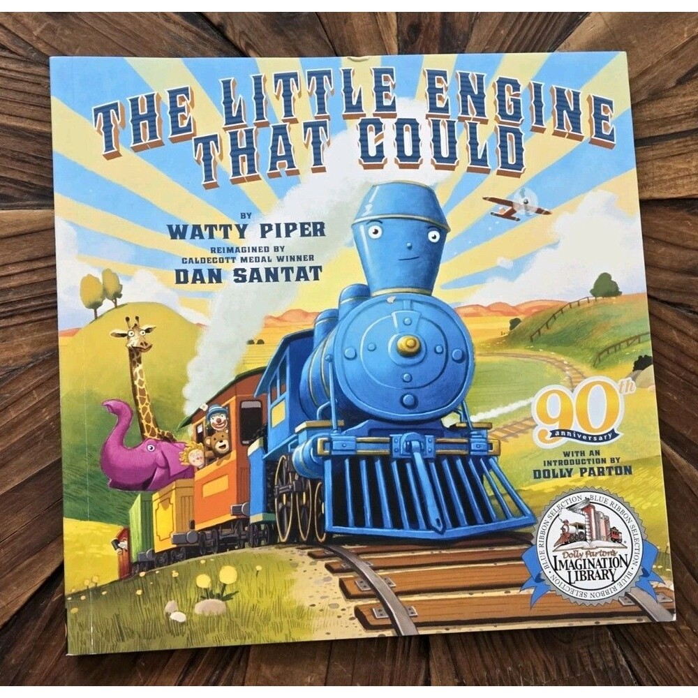 90th Anniversary of The Little Engine That Could by Watty Piper & Dan Santat
